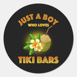Just A Boy Who Loves Tiki Bars Classic Round Sticker