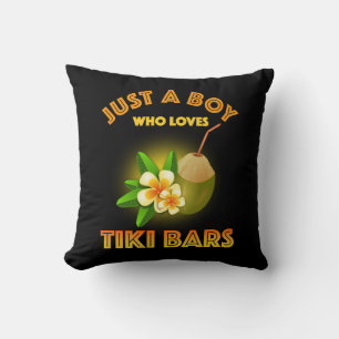 Just A Boy Who Loves Tiki Bars Cushion