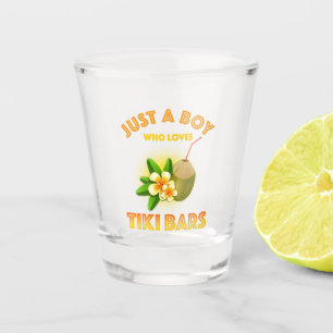 Just A Boy Who Loves Tiki Bars Shot Glass