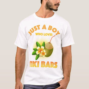 Just A Boy Who Loves Tiki Bars T-Shirt