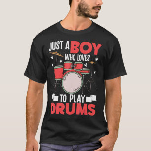Just A Boy Who Loves To Play Drums Drummer T-Shirt