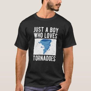 Just A Boy Who Loves Tornadoes Weather Hurricane T T-Shirt