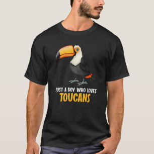 Just a boy who loves Toucans Toucan T-Shirt