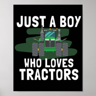 Just A Boy Who Loves Tractor Driver Farm  Poster