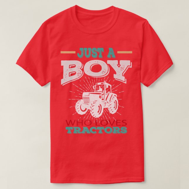 Just A Boy Who Loves Tractors Farmer Future Tracto T-Shirt (Design Front)