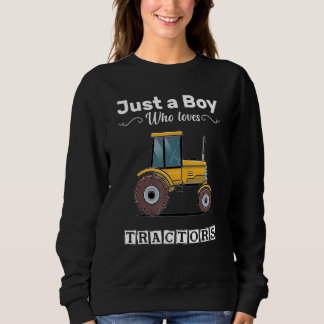Just A Boy Who Loves Tractors   Tractor Farm Kids Sweatshirt