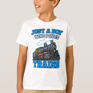Just A Boy Who Loves Trains This Boy Loves Trains  T-Shirt