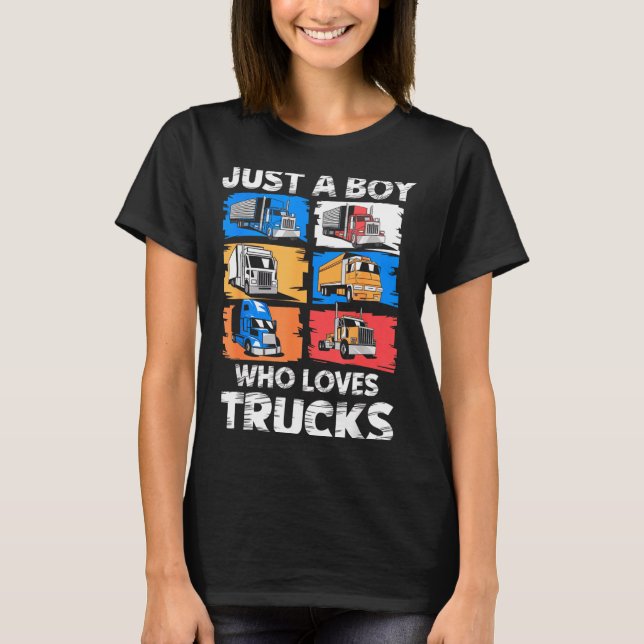 Just A Boy Who Loves Trucks Funny Semi Truck Lover T-Shirt (Front)