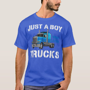 Just A Boy Who Loves Trucks Semi Truck Lover Birth T-Shirt