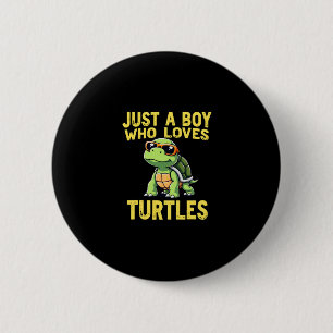 Just a boy who loves turtles Children boy (3) 6 Cm Round Badge