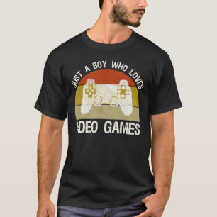 Just A Boy Who Loves Video Games T-Shirt