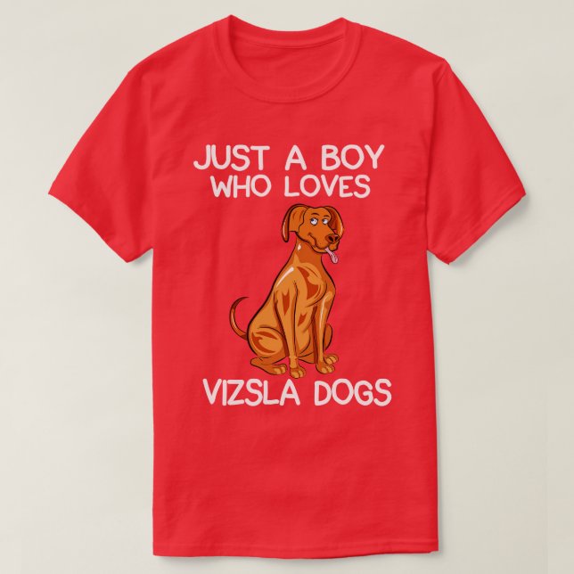 Just A Boy Who Loves Vizslas Dogs T-Shirt (Design Front)
