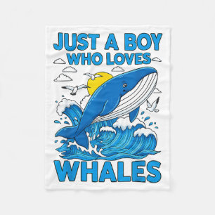 Just A Boy Who Loves Whales Ocean Sea Animal Marin Fleece Blanket