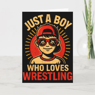 Just A Boy Who Loves Wrestling Funny Wrestler For Card