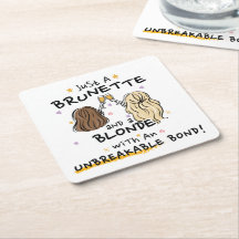 Just a brunette and a blonde Coaster