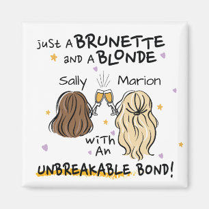 Just a brunette and a blonde Custom Name Magnet