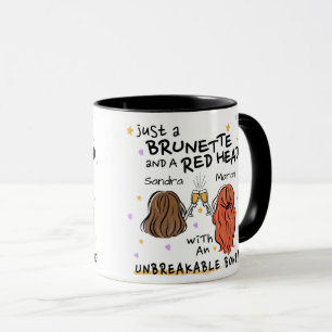 "Just a Brunette and a Red Head" Custom Mug