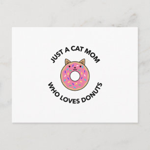 Just a cat mum who loves doughnuts postcard