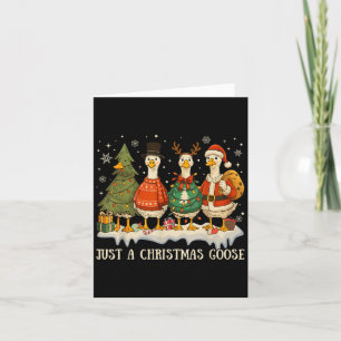 Just A Christmas Goose Funny Merry Goosemas Cute X Card