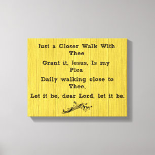 Just a Closer Walk With Thee Hymn Canvas Print