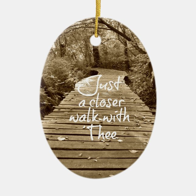 Just a Closer Walk With Thee Hymn Ceramic Ornament (Front)