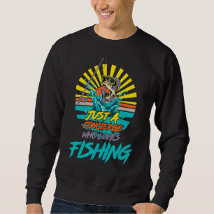 Just A Concierge Who Loves Fishing Sweatshirt