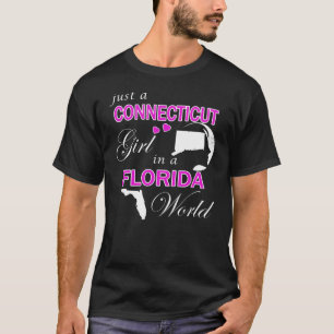 Just a Connecticut Girl in a Florida World T-Shirt