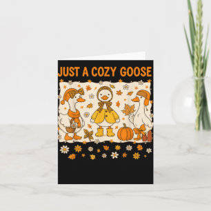 Just A Cosy Goose Funny Meme Thanksgiving Autumn F Card