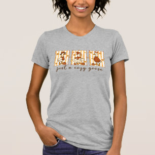 Just a Cosy Goose T-Shirt