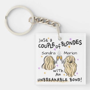 "Just a couple of blondes" Custom Name Keychain