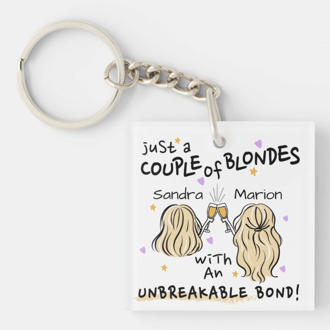 "Just a couple of blondes" Custom Name Keychain (Front)