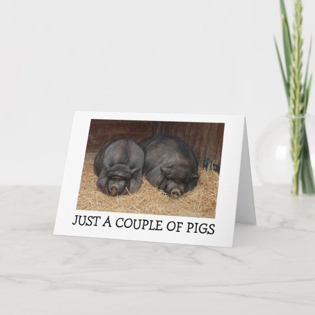 "JUST A COUPLE OF PIGS-EAT CHICKEN" BIRTHDAY CARD (Front)
