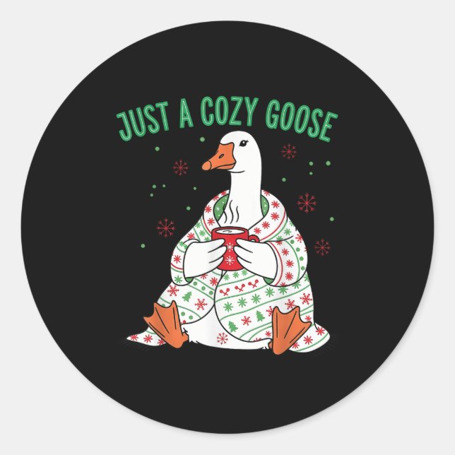 Just A Cozy Goose Funny Christmas Men Women Kids S Classic Round Sticker (Front)