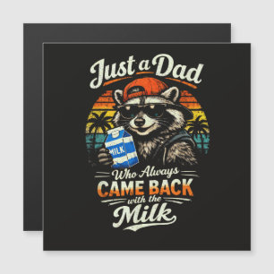 Just A Dad Who Always Came Back with The Milk