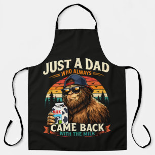 Just A Dad Who Always Came Back With The Milk Apron