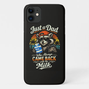Just A Dad Who Always Came Back with The Milk iPhone 11 Case