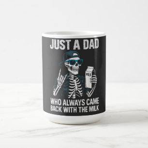 Just a Dad Who Always Came Back With The Milk Coffee Mug