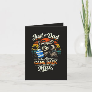 Just A Dad Who Always Came Back with The Milk Holiday Card