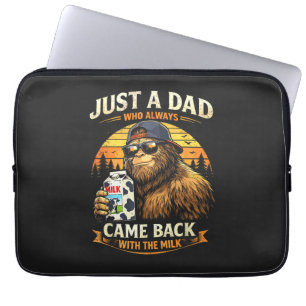 Just A Dad Who Always Came Back with The Milk Laptop Sleeve