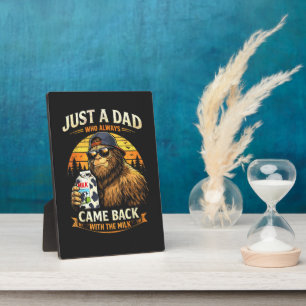 Just A Dad Who Always Came Back with The Milk Plaque