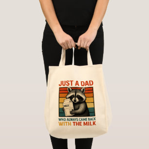 Just A Dad Who Always Came Back With The Milk Tote Bag
