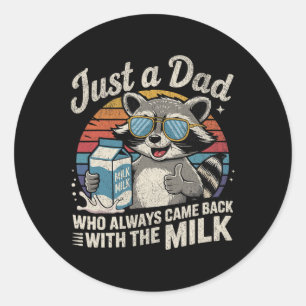 Just A Dad Who Always Came Ck Gifts Men Fathers Da Classic Round Sticker