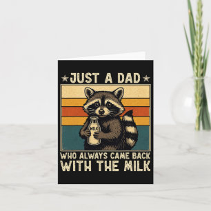 Just A Dad Who Always Came Ck With The Milk Father Card