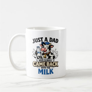 Just a Dad Who Always Came Funny cow Father’s Coffee Mug