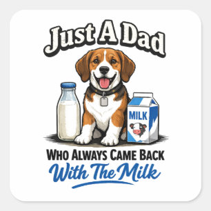 Just a Dad Who Always Came Funny cow   Father’s  Square Sticker
