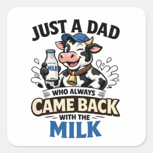 Just a Dad Who Always Came Funny cow Father’s Square Sticker