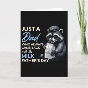 Just A Dad Who Came Ck With The Milk Fathers Day F Card