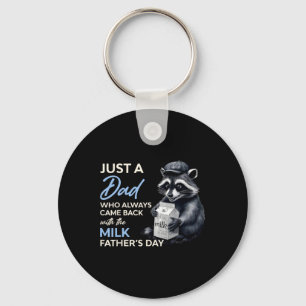 Just A Dad Who Came Ck With The Milk Fathers Day F Key Ring
