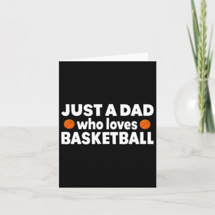 Just A Dad Who Loves Bysketbyll Happy Fathers Day Card