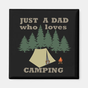 Just a dad who loves camping and hiking magnet